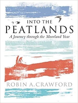 Into the Peatlands: A Journey through the Moorland Year
