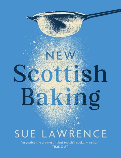 New Scottish Baking by Sue Lawrence